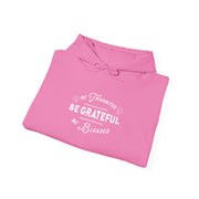 Be Grateful Unisex Hoodie